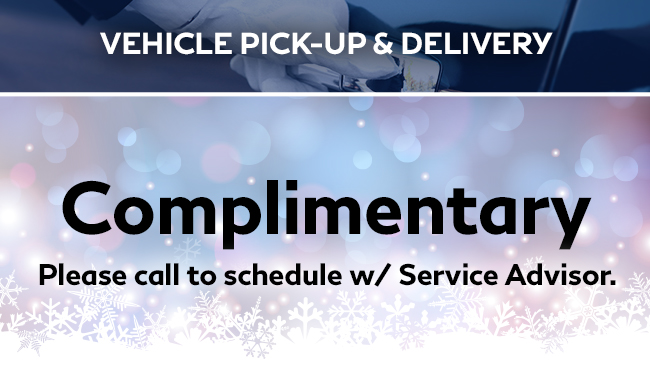 Complimentary Vehicle Pick-Up & Delivery