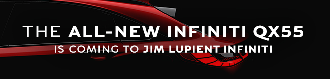 The All-New INFINITI QX55 Is Coming To Jim Lupient INFINITI