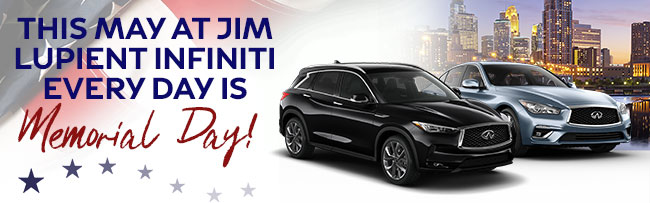 This May At Jim Lupient INFINITI Every Day Is Memorial Day