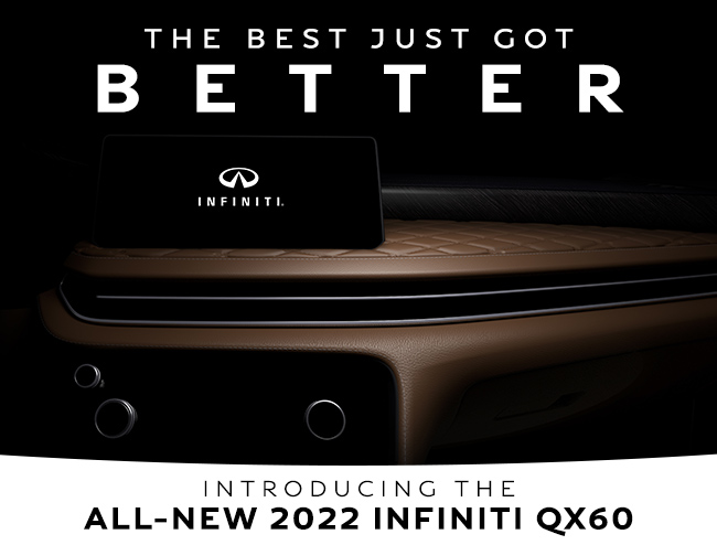 The Best Just Got Better. Introducing The All-New 2022 INFINITI QX60.
