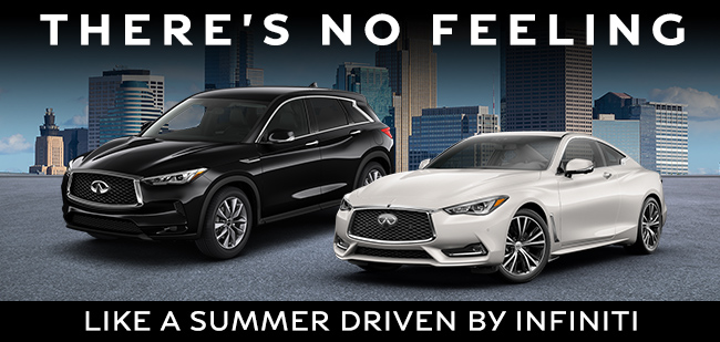 There’s No Feeling Like A Summer Driven By INFINITI