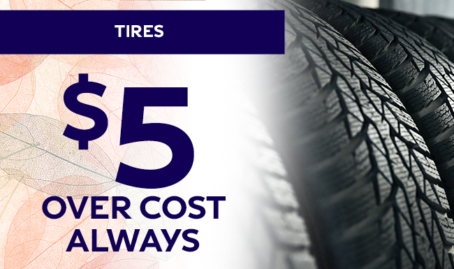 Tires $5.00 Over Cost