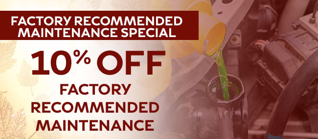 Factory Recommended Maintenance Special 