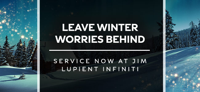 Leave Winter Worries Behind - service now with Jim Lupient INFINITI