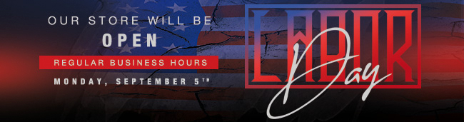 Our store will be open regular business hours on Labor Day