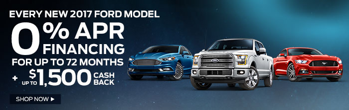 Every New 2017 Ford Model 0% APR Financing For Up To 72 Months + Up To $1,500 Cash Back!