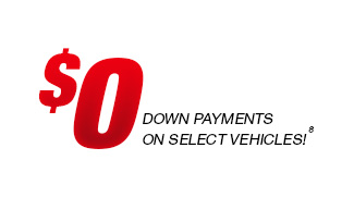 $0 Down Payments on Select Vehicles!