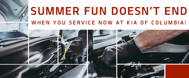 Summer Fun Doesn’t End, When You Service Now At Kia Of Columbia!