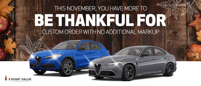 This November you have more to be thankful for - custom order with no additional markup