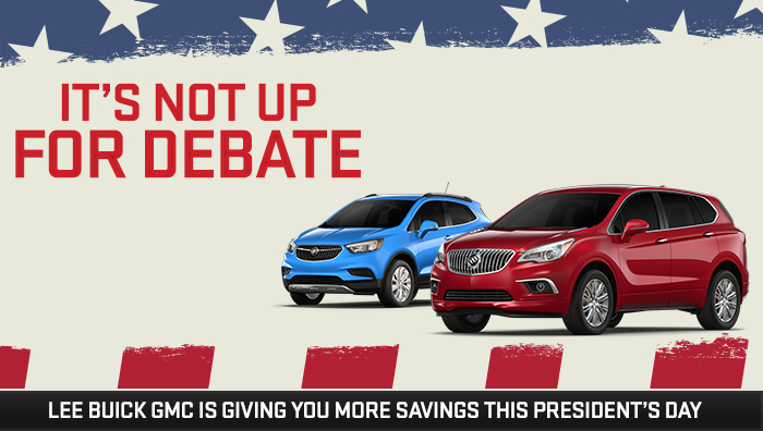Lee Buick GMC Is Giving You More Savings This President's Day