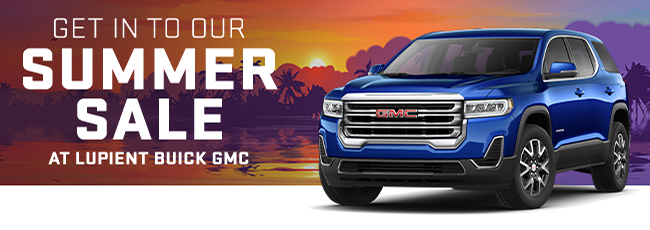 get into our summer sale at Lupient Buick GMC