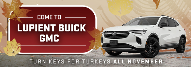 Come to Lupient Buick GMC - Turn Keys for Turkeys all November
