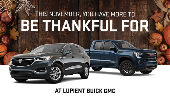 this November, you have more to be thankful for at Lupient Buick GMC