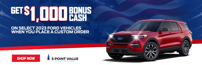 get 1000 usd bonus cash on select 2023 CUSTOM ORDER Ford Vehicles