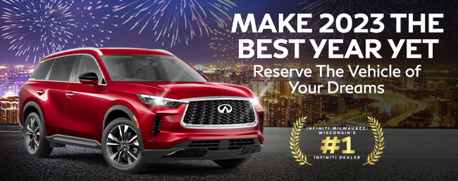 Make 2023 the best year yet - Reserve the Vehicle of Your Dreams
