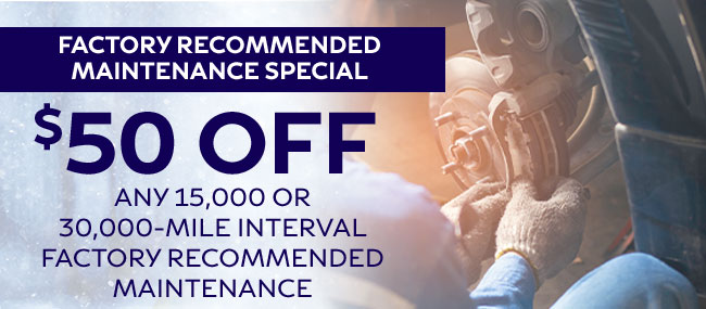 Factory Recommended Maintenance Special