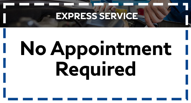 Any Express Service No Appointment Required