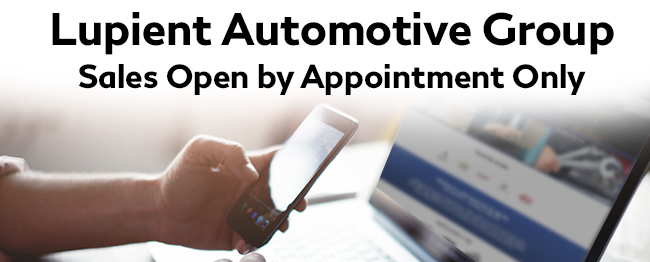 Lupient Automotive Group Sales Open by Appointment Only