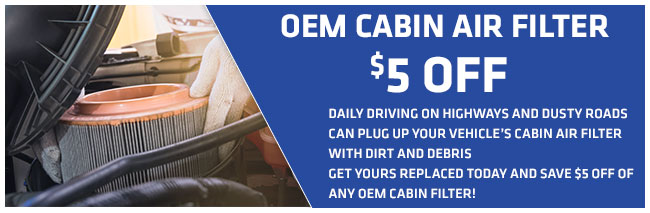 $5 Off Any OEM Cabin Air Filter