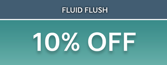 Fluid Flush