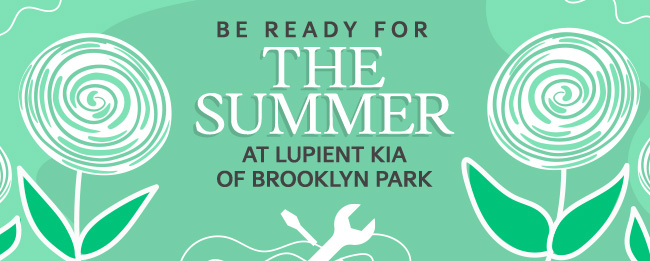 be ready for the summer at Lupient Kia of Brooklyn Park