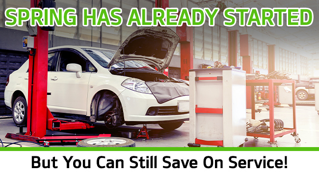 Spring Has Already Started But You Can Still Save On Service!
