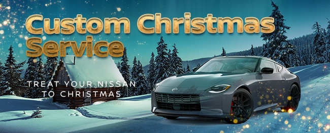 Custom Christmas Service. Treat your Nissan to Christmas.