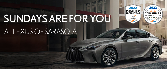 Sundays are for you at Lexus of Sarasota