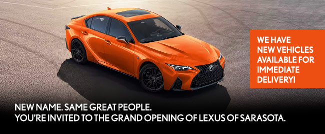 New Name. Same Great People - Youre invited to the grand opening of Lexus of Sarasota