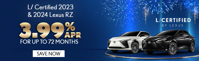 3,99 APR for up to 72 months Certified 2023 and 2024 Lexus RZ