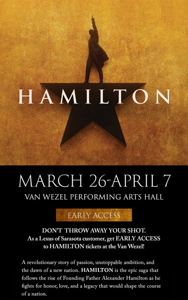 early access to ticket buying for Hamilton at the Van Wezel Performing Arts Hall