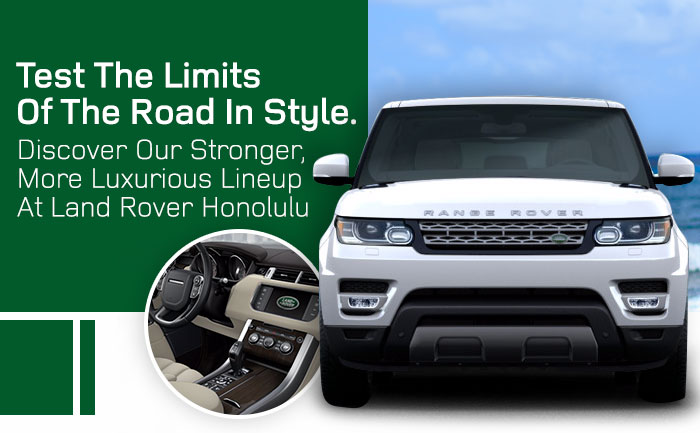 Save Thousands On Your New Land Rover at Land Rover Honolulu!