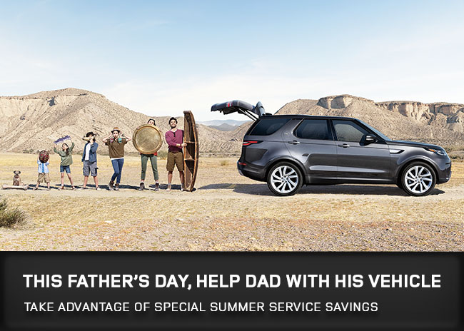 This Father’s Day, Help Dad With His Vehicle