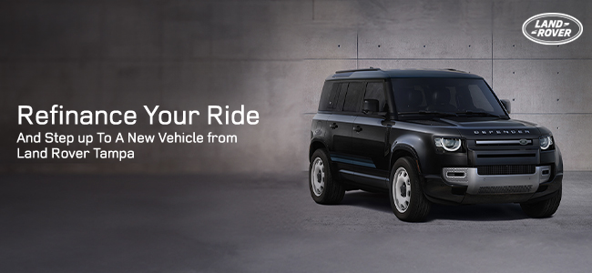 Refinance your ride - and step up to a new vehicle from Land Rover Tampa