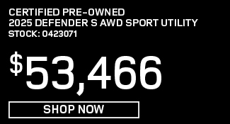 Certified Pre-Owned 	2025	Defender	S AWD Sport Utility  Offer
