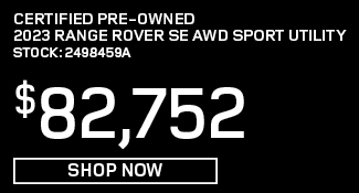 Certified Pre-Owned 	2023	Range Rover	SE AWD Sport Utility Offer