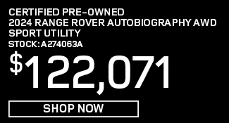 Certified Pre-Owned 	2024	Range Rover	Autobiography AWD Sport Utility Offer