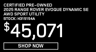 Certified Pre-Owned 	2025	Range Rover Evoque 	Dynamic SE AWD Sport UtilityOffer