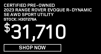 Certified Pre-Owned 	2023	Range Rover Evoque 	R-Dynamic SE AWD Sport Utility