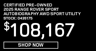 Certified Pre-Owned 	2025	Range Rover Sport	Autobiography AWD Sport Utility offer