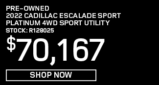Pre-Owned 	2022	Cadillac	Escalade Sport Platinum 4WD Sport Utility Offer