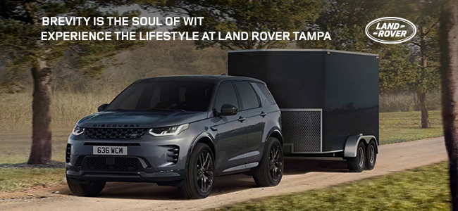 Brevity is the soul wit - Experience the lifestyle at Land Rover Tampa