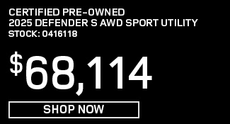 Certified Pre-Owned 2025 Defender S AWD Sport Utility offer