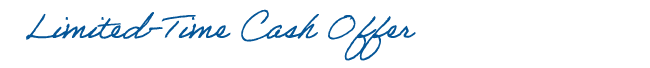 Limited tiem cash offer