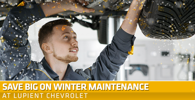 Save Big On Winter Maintenance At Lupient Chevrolet
