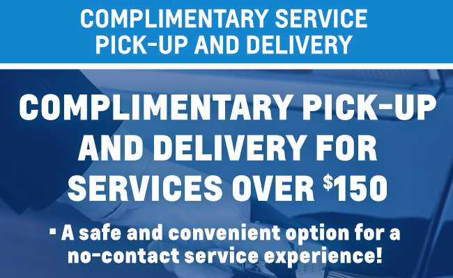 Complimentary Service Pick-Up and Delivery
