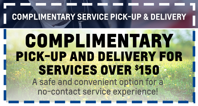 Complimentary Service pick-up and delivery