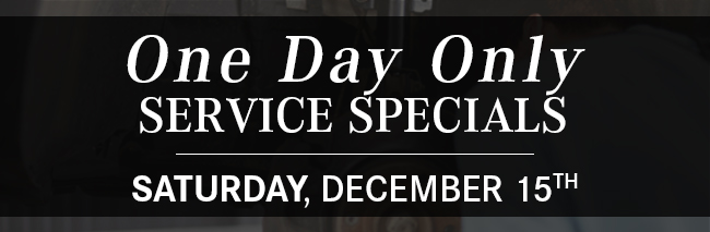 One Day Only Service Specials