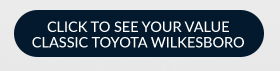 Value Your Trade Classic Toyota Wilkesboro