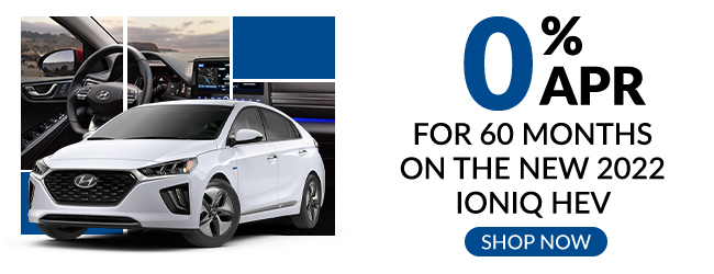 0% APR for 60 months on the new 2022 Ioniq HEV